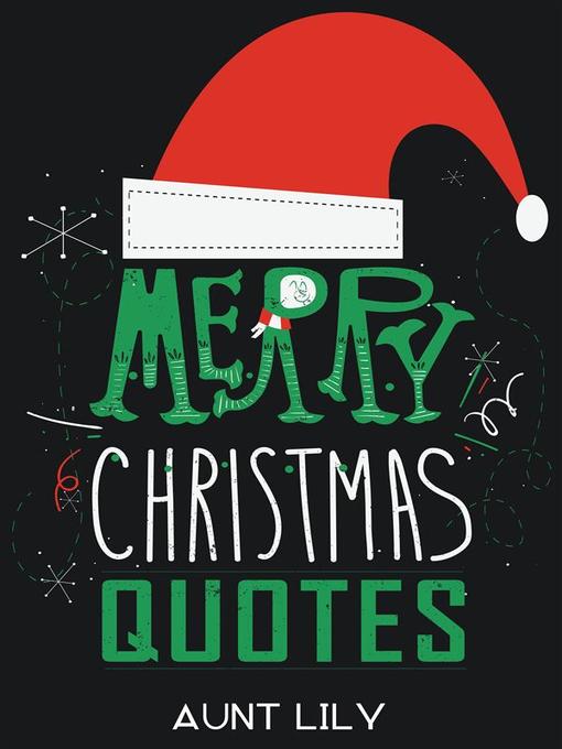 Title details for Christmas Quotes--Wisdom Quotes to Motivate Inspire & Live By by Aunt Lily - Wait list